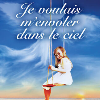 Je voulais m'envoler dans le ciel